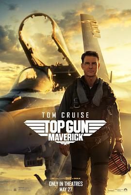 壮志凌云2：独行侠【附第一部】 Top Gun: Maverick (2022) 4K HDR 外挂中英字幕 17.5G