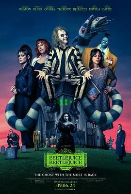 怪奇大法师 Beetlejuice Beetlejuice (2024)【UHD.BluRay.2160p.TrueHD.Atmos.7.1.DV.HDR.HEVC.REMUX 迈克尔·基顿/薇诺娜·瑞德】