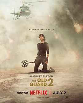 永生守卫2 The Old Guard 2 【永生守卫2 The Old Guard 2 (2025)】【内封中字】【4KHDR高码/14G】【美国 动作 惊悚 奇幻 冒险】