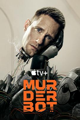 杀戮人机 Murderbot 杀戮人机 (2025) 全10集 1080P 16.2G 英语中字 科幻 动作